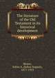 The literature of the Old Testament in its historical development, Bewer, Julius A. (Julius August), 1877-1953 