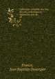 Collection complte des lois, dcrets, ordonnances, rglemens avis du .. 59, France, Jean Baptiste Duvergier 