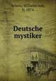 Deutsche mystiker, Scholz, Wilhelm von, b. 1874 