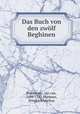 Das Buch von den zwlf Beghinen, Ruusbroec, Jan van, 1293-1381,Huebner, Friedrich Markus 