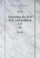 Oeuvres du R.P.H.D. Lacordaire. t.6, Lacordaire Henri-Dominique 