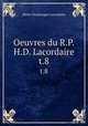 Oeuvres du R.P.H.D. Lacordaire. t.8, Lacordaire Henri-Dominique 