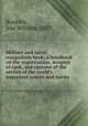 Military and naval recognition book; a handbook on the organization, insignia of rank, and customs of the service of the world`s important armies and navies, Bunkley, Joel William, 1887- 