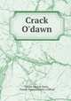 Crack O`dawn, Fannie Stearns Davis , Fannie Stearns (Davis ) Gifford 