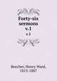 Forty-six sermons. v.1, Beecher, Henry Ward, 1813-1887 