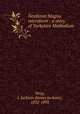 Nestleton Magna microform : a story of Yorkshire Methodism, Wray, J. Jackson (James Jackson), 1832-1892 
