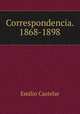 Correspondencia. 1868-1898, Emilio Castelar 