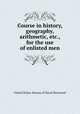 Course in history, geography, arithmetic, etc., for the use of enlisted men, United States. Bureau of Naval Personnel 