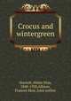 Crocus and wintergreen, Starrett, Helen Ekin, 1840-1920,Allison, Frances Ekin, joint author 