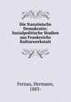 Die franzsische Demokratie; Sozialpolitische Studien aus Frankreichs Kulturwerkstatt, Fernau, Hermann, 1883- 