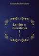 Lendas e narrativas. 1, Alexandre Herculano 