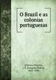 O Brazil e as colonias portuguesas, Oliveira Martins, J. P. (Joaquim Pedro), 1845-1894 