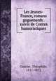 Les Jeunes-France, romans goguenards . suivis de Contes humoristiques, 