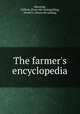 The farmer`s encyclopedia, Manning, Clifford. [from old catalog],Wing, Dewitt C. [from old catalog] 