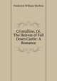 Crystalline, Or, The Heiress of Fall Down Castle: A Romance, Frederick William Shelton 