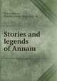 Stories and legends of Annam, Chivas-Baron, Clotilde,Smith-Dampier, E. M 