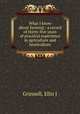 What I know about farming : a record of thirty-five years of practical experience in agriculture and horticulture, Grinnell, Ellis J 