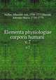 Elementa physiologiae corporis humani . v.7, Haller, Albrecht von, 1708-1777,Matani, Antonio Maria, 1730-1779 