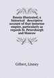 Russia illustrated; a historical & descriptive account of that immense empire, particularly as regards St. Petersburgh and Moscow, Gilbert, Linney 