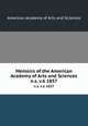 Memoirs of the American Academy of Arts and Sciences. n.s. v.6 1857, American Academy of Arts and Sciences 