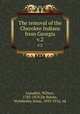 The removal of the Cherokee Indians from Georgia. v.2, Lumpkin, Wilson, 1783-1870,De Renne, Wymberley Jones, 1853-1916, ed 