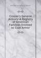 Crozier`s General Armory: A Registry of American Families Entitled to Coat Armor, William Armstrong Crozier 