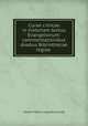 Curae criticae in historiam textus Evangeliorum: commentationibus duabus Bibliothecae regiae ., Johann Martin Augustin Scholz 