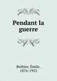 Pendant la guerre, 
