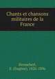 Chants et chansons militaires de la France, 