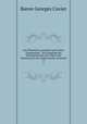 Das Thierreich, geordnet nach seiner Organisation : als Grundlage der Naturgeschichte der Thiere und Einleitung in die vergleichende Anatomie. v 1, Cuvier Georges 