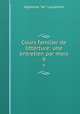 Cours familier de littrture: une entretien par mois. 9, Lamartine Alphonse de 