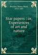 Star papers : or, Experiences of art and nature, Beecher, Henry Ward, 1813-1887 