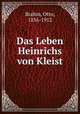 Das Leben Heinrichs von Kleist, Brahm, Otto, 1856-1912 
