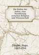 Die Kultur der Juden; eine Vershnung zwischen Religion und Wissenschaft, Dingler, Hugo, 1881-1954 