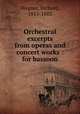 Orchestral excerpts from operas and concert works : for bassoon, Wagner, Richard, 1813-1883 