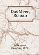Das Meer, Roman, Kellermann, Bernhard, 1879- 