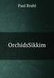 OrchidsSikkim, Paul Bruhl 