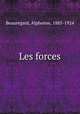 Les forces, Beauregard, Alphonse, 1885-1924 