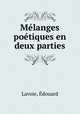 Mlanges potiques en deux parties, 