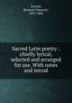 Sacred Latin poetry : chiefly lyrical, selected and arranged for use. With notes and introd, Trench, Richard Chenevix, 1807-1886 