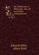 De Callistrato et Philonide, sive, De actionibus Aristophaneis, Eduard Hiller , Albert Briel 