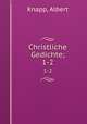 Christliche Gedichte;. 1-2, Knapp, Albert 