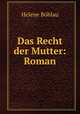 Das Recht der Mutter: Roman., 