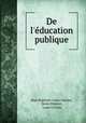 De l`ducation publique, Jean-Baptiste-Louis Crevier, Denis Diderot , Louis Crevier 
