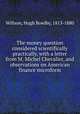 The money question considered scientifically & practically, with a letter from M. Michel Chevalier, and observations on American finance microform, Willson, Hugh Bowlby, 1813-1880 