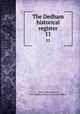 The Dedham historical register. 11, Tuttle, Julius Herbert, 1857-,Dedham Historical Society (Mass.) 