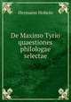 De Maximo Tyrio quaestiones philologae selectae, Hermann Hobein 