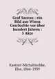 Graf Saurau : ein Bild aus Wiens Geschichte vor ber hundert Jahren : 5 Akte, Kastner-Michalitschke, Else, 1866-1939 