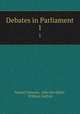 Debates in Parliament. 1, Samuel Johnson, John Stockdale, William Guthrie 