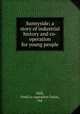 Sunnyside; a story of industrial history and co-operation for young people, Hall, Fred,Co-operative Union, ltd 